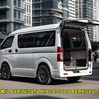 mobil pariwisata Hiace Solo berkualitas